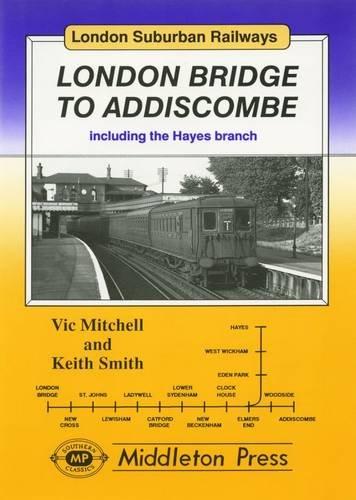 Image for LONDON SUBURBAN RAILWAYS - LONDON BRIDGE TO ADDISCOMBE