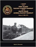 Image for A History of the Port Talbot Railway & Docks Company and the South Wales Mineral Railway Company Volume 2 : 1894-1971