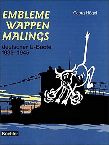 Image for Embleme, Wappen, Malings : Deutscher U-Boote 1939-1945