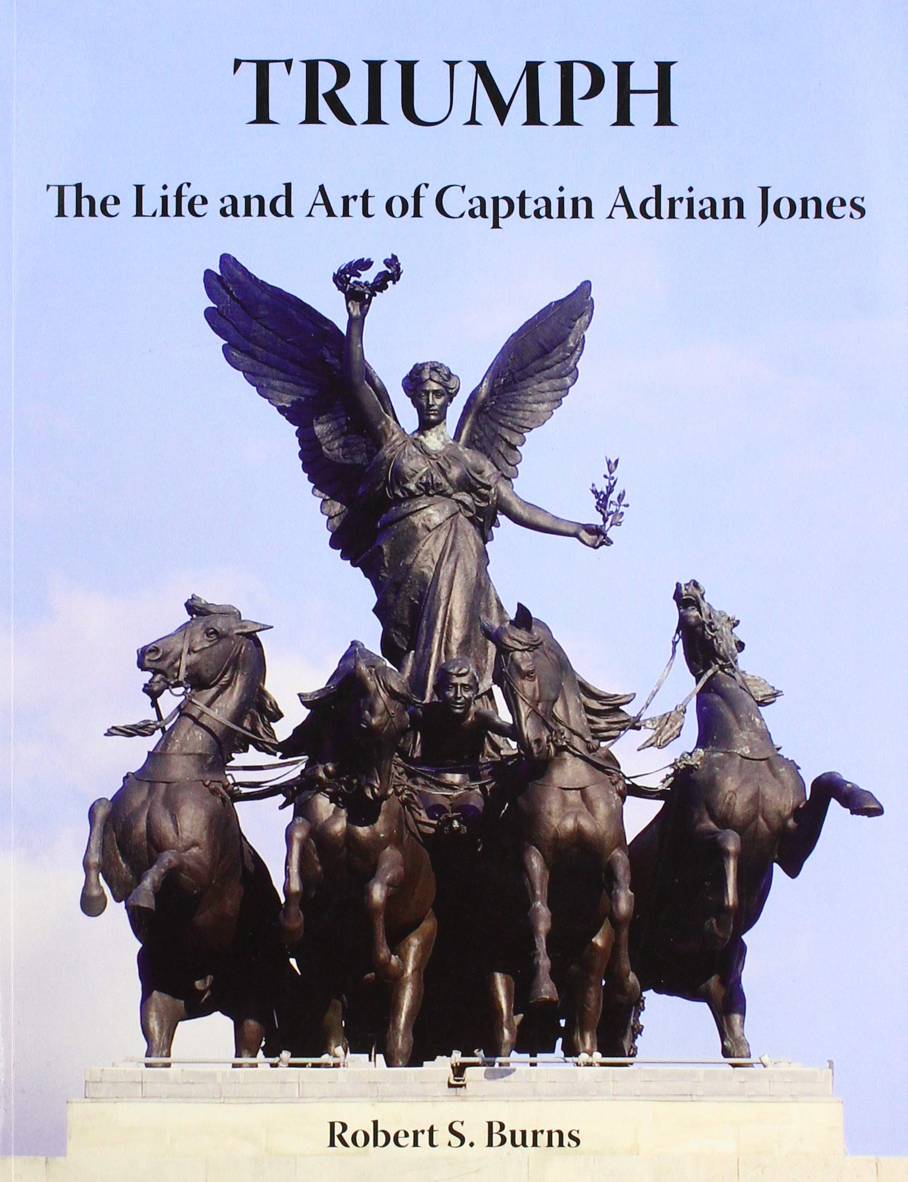 Image for Triumph : The Life and Art of Captain Adrian Jones