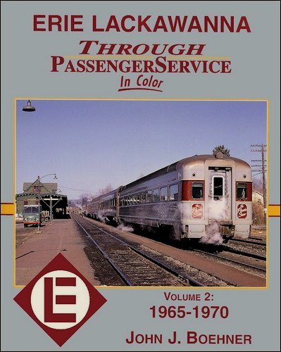 Image for ERIE LACKAWANNA THROUGH PASSENGER SERVICE IN COLOR Volume 2 : 1965-1970