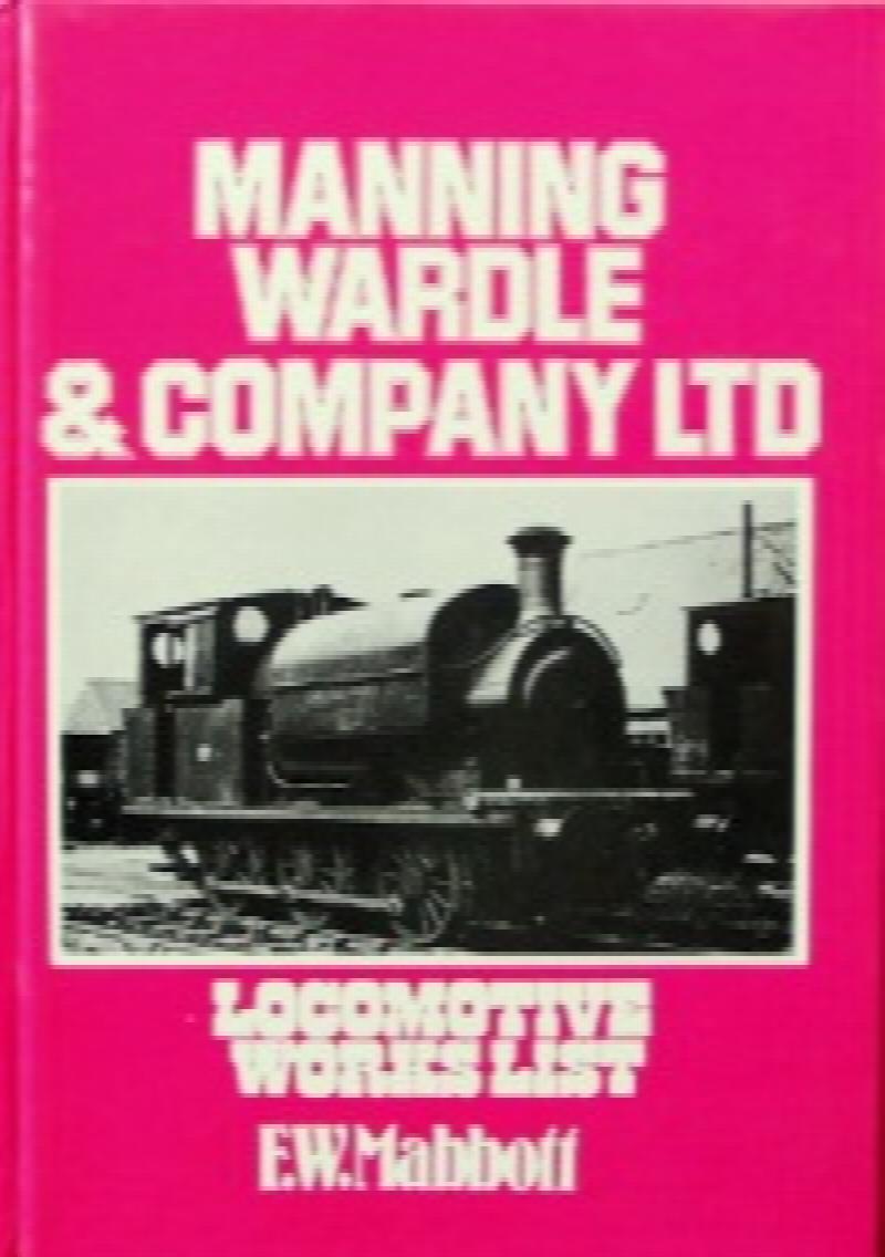 MANNING WARDLE & COMPANY LTD WORKS LIST