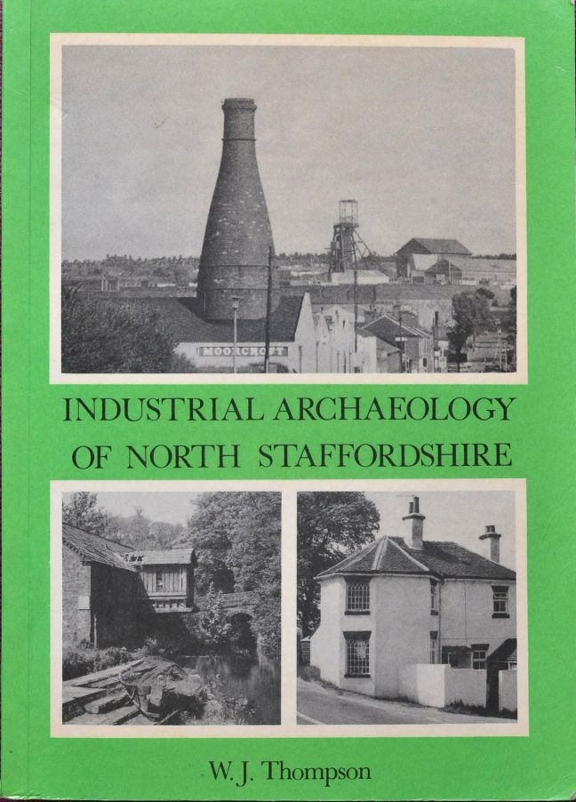 Industrial Archaeology of North Staffordshire