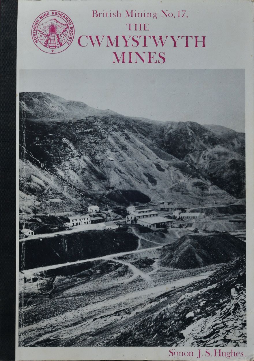 The Cwmystwyth Mines (British Mining No.17)