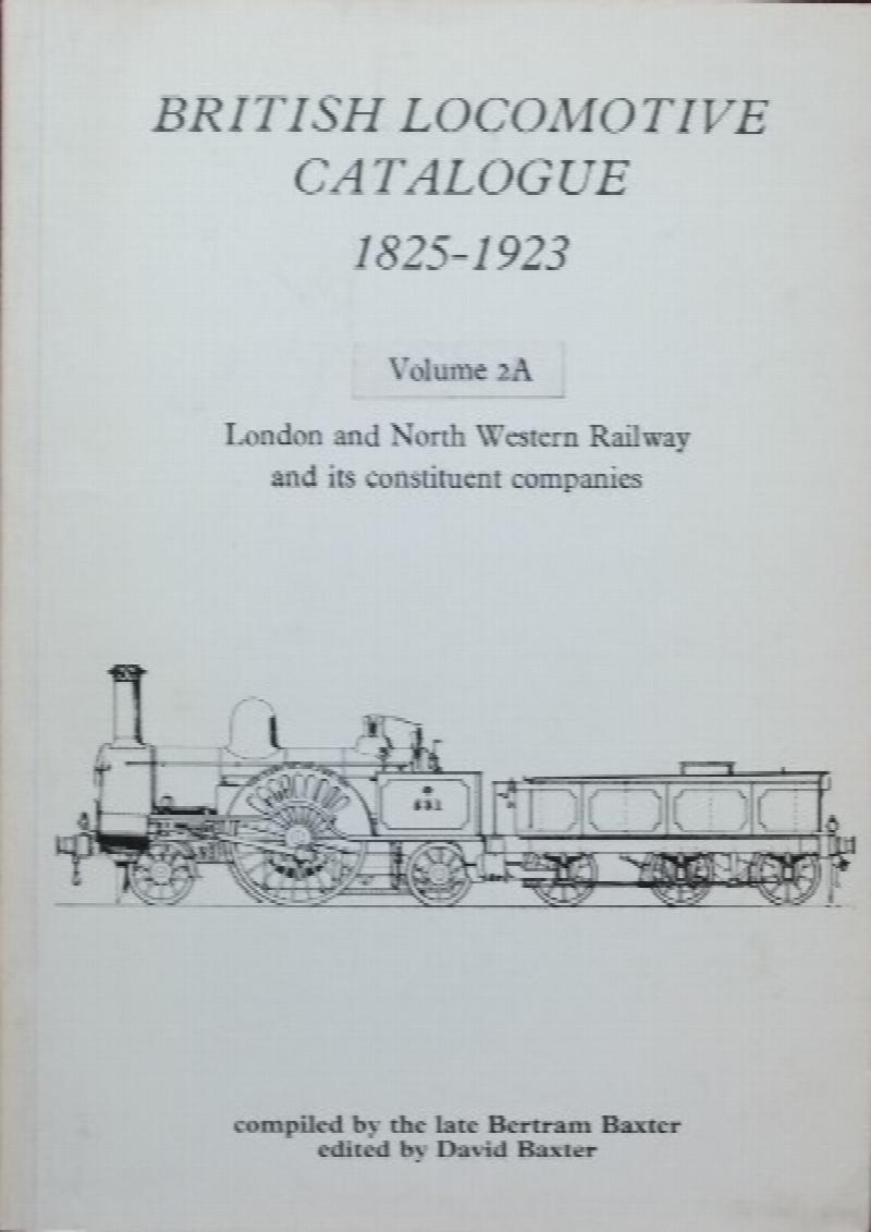 British Locomotive Catalogue 1825-1923 Volume 2A