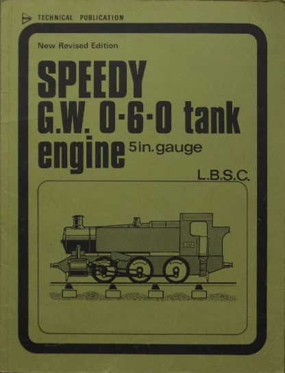 Speedy : Great Western 0-6-0 Tank Engine in 5 in. gauge