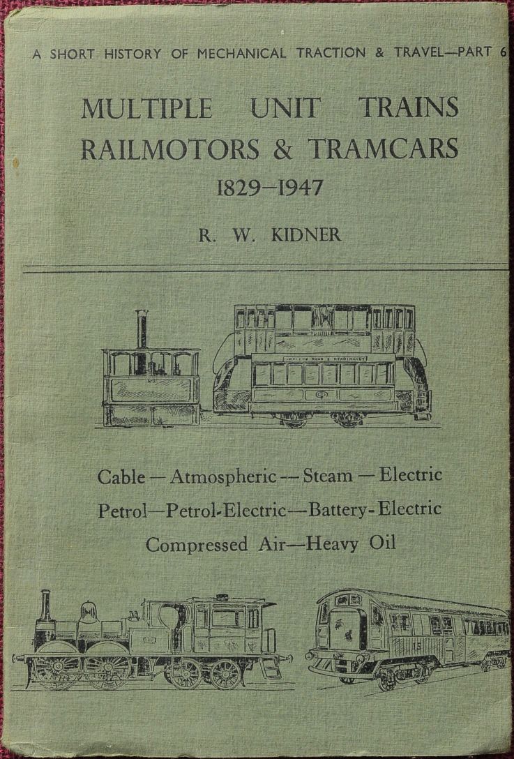 Multiple Unit Trains, Railmotors & Tramcars 1829 - 1947