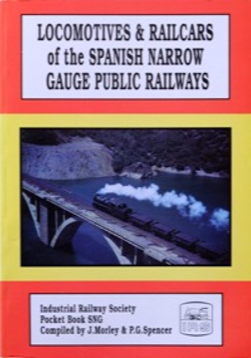 LOCOMOTIVES & RAILCARS OF THE SPANISH NARROW GAUGE PUBLIC RAILWAYS