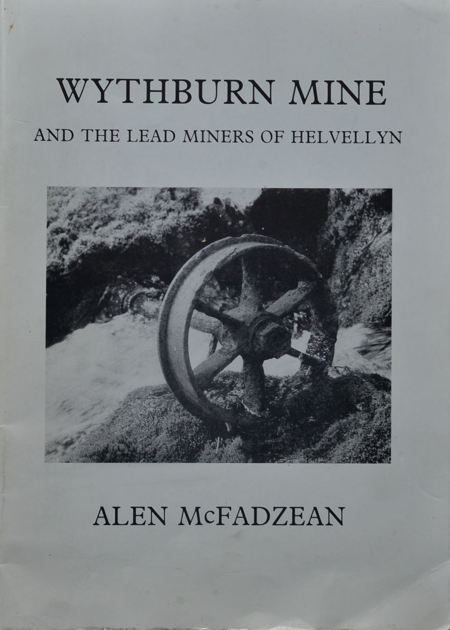 WYTHBURN MINE AND THE LEAD MINERS OF HELVELLYN