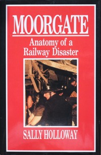 Moorgate : Anatomy of a Railway Disaster