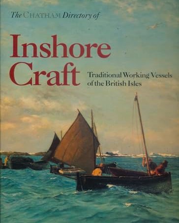 The Chatham directory of Inshore Craft : Traditional Working Vessels of the British Isles