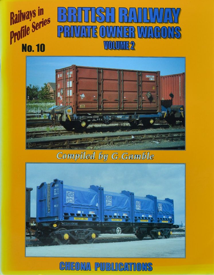 British Railway Private Owner Wagons Volume 2 (Railways in Profile No.10)