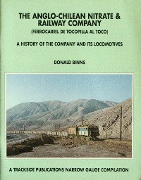 The Anglo-Chilean Nitrate & Railway Company (Ferrocarril de Tocopilla al Toco)