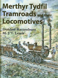 Merthyr Tydfil Tramroads and their Locomotives