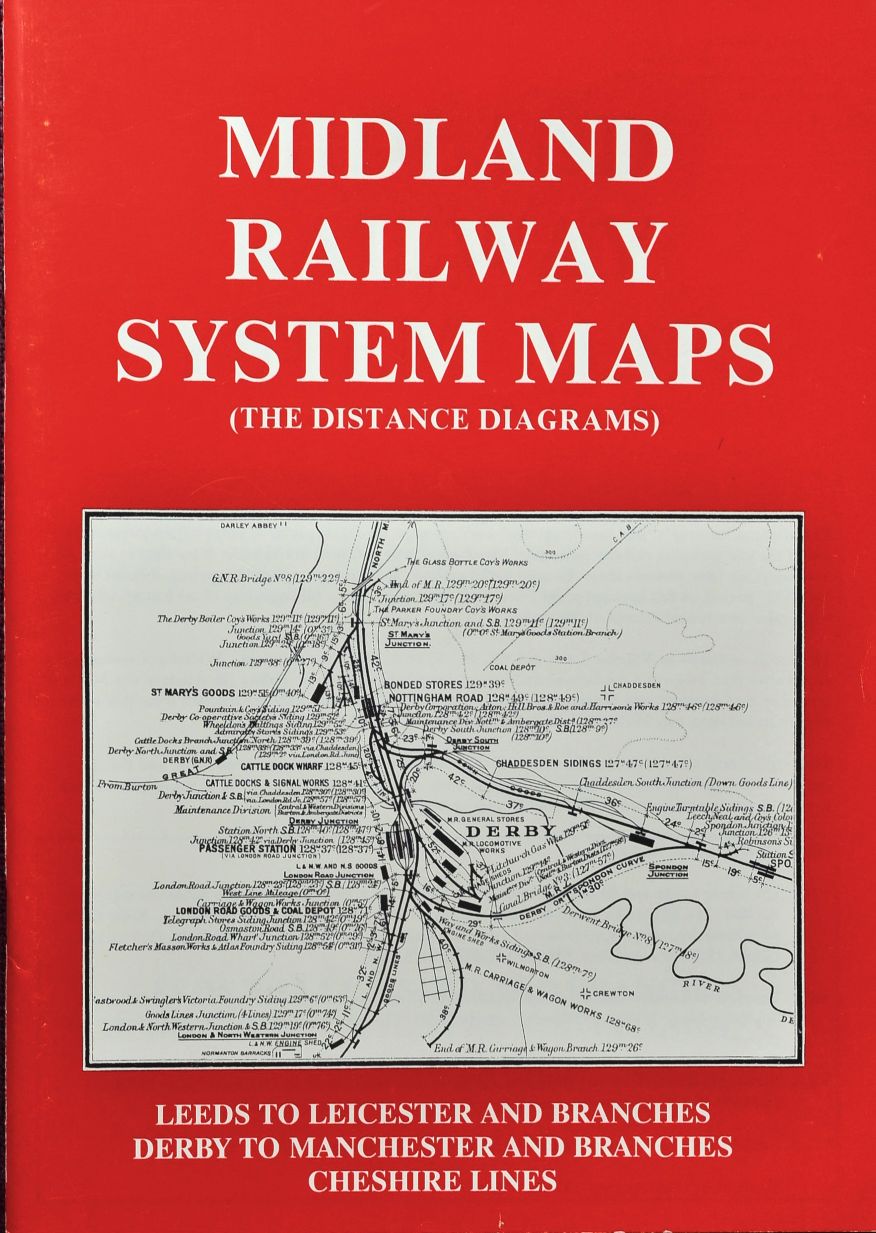 Midland Railway System Maps Volume 2 : Leeds to Leicester & Branches, Derby to Manchester & Branches, Cheshire Lines