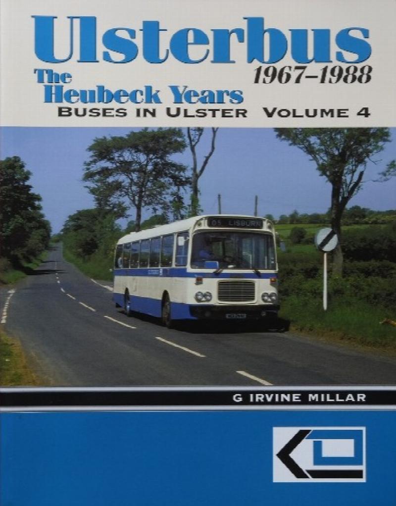 Buses in Ilster Volume 4 : Ulsterbus 1967 - 1988