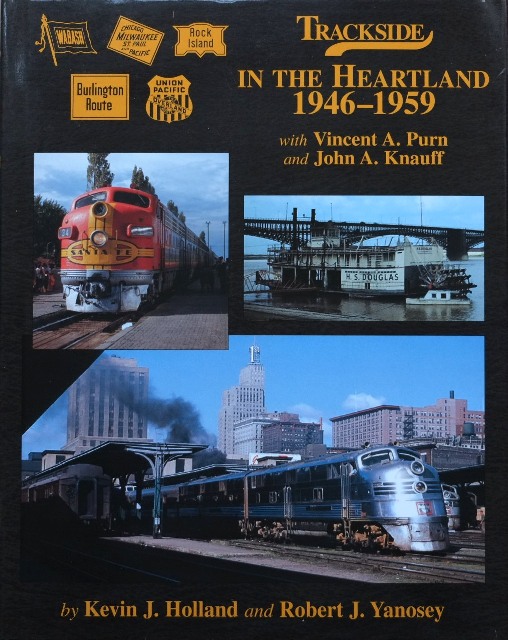 Trackside in the Heartland 1946-1959 with John Knauff and Vincent Purn
