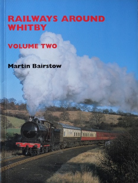 Rrailways around Whitby Volume Two