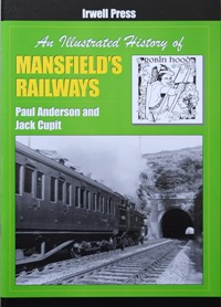 An Illustrated History of Mansfield's Railways