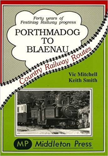 Country Railway Routes : Porthmadog to Blaenau