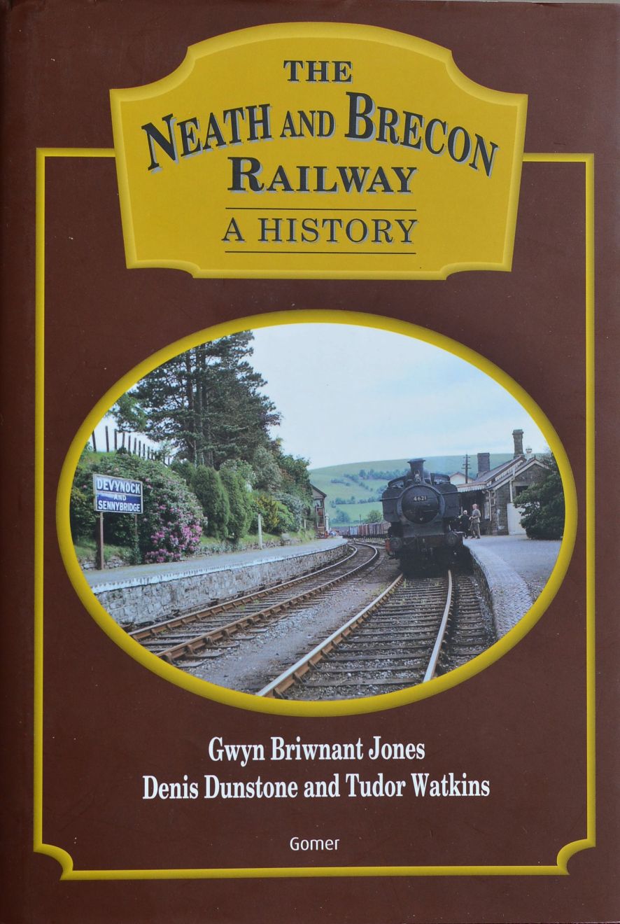 The Neath and Brecon Railway : A History