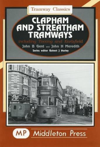 Tramway Classic : Clapham and Streatham Tramways