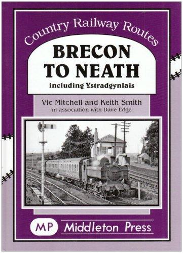 Country Railway Routes : Brecon to Neath, including Ystradgynlais