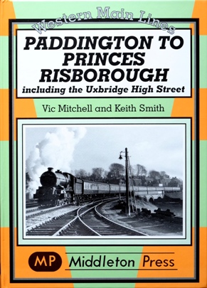 Western Main Lines : Paddington to Princes Risborough