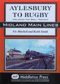 Midland Main Lines : Aylesbury to Rugby