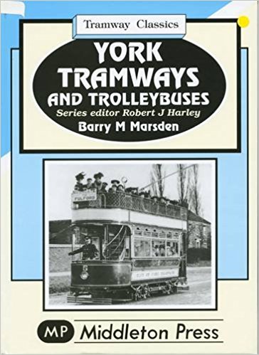 Tramway Classics : York Tramways and Trolleybuses