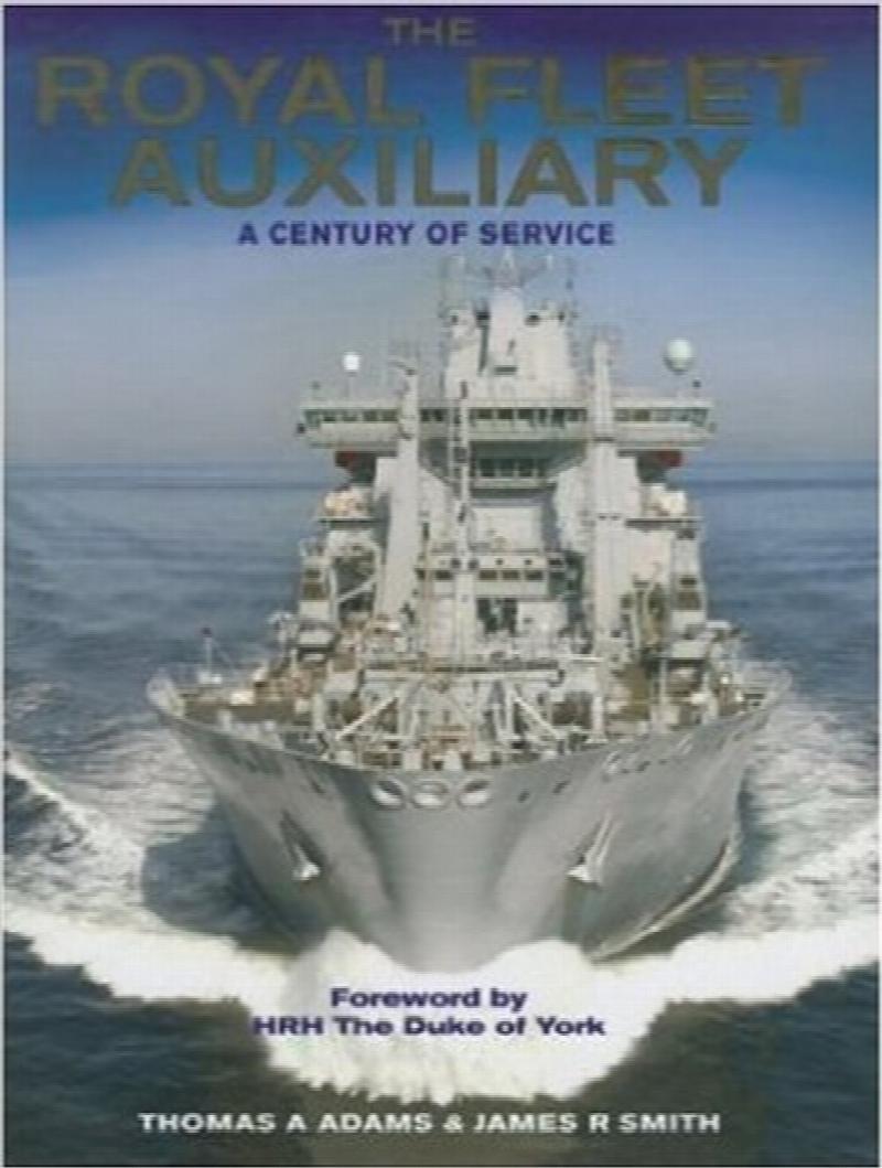 Royal Fleet Auxiliary: A Century of Service