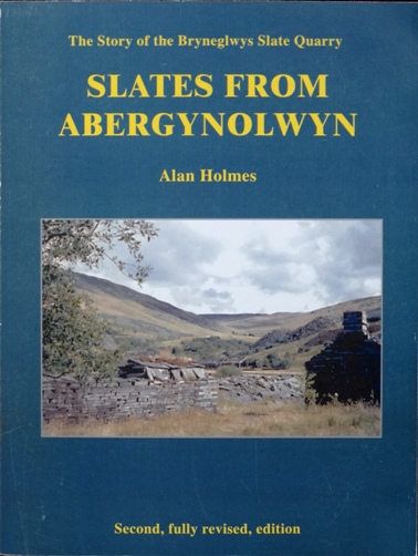 Slates from Abergynolwyn : The story of Bryneglwys slate quarry