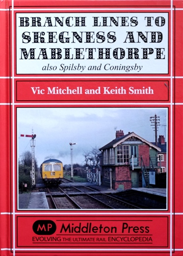 Branch Lines to Skegness and Mablethorpe