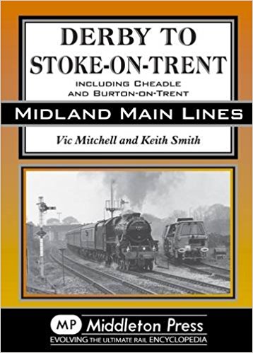 Midland Main Lines : Derby to Stoke-on-Trent