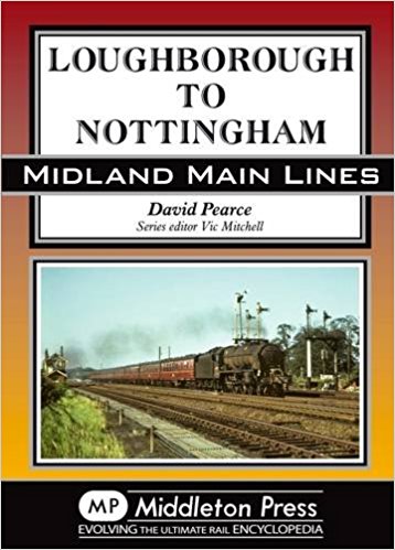 Midland Main Lines : Loughborough to Nottingham