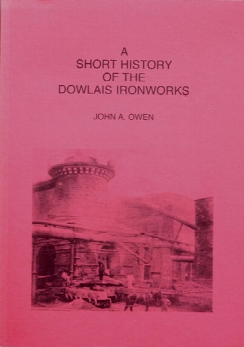 A Short History of the Dowlais Iron Works 17591936