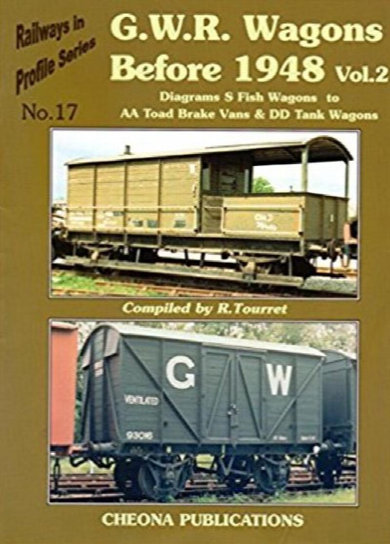 Rialways in Profile Series No.17 : G.W.R Wagons Before 1948 Vol.2