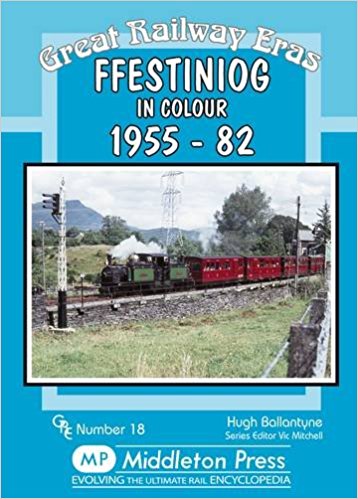 Great Railway Eras : Ffestiniog in Colour 1955-82