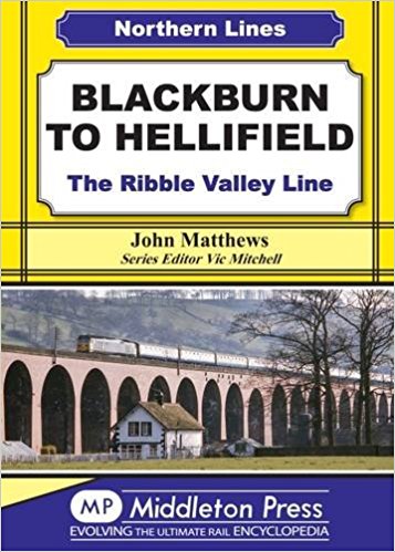 Northern Lines : Blackburn to Hellifield, The Ribble Valley Line