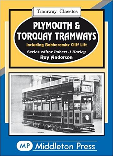 Tramway Classics : Plymouth & Torquay Tramways