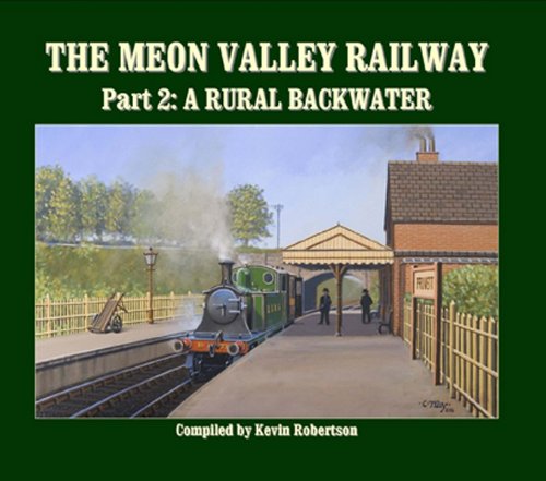 The Meon Valley Railway Part 2 : A Rural Backwater