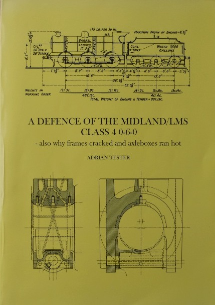 A Defence of the Midland/LMS Class 4 0-6-0 : Also Why Frames Cracked and Axleboxes Ran Hot