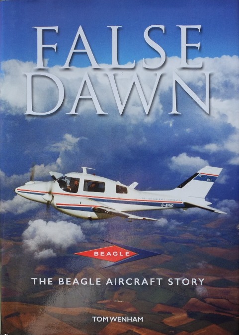 False Dawn : The Beagle Aircraft Story