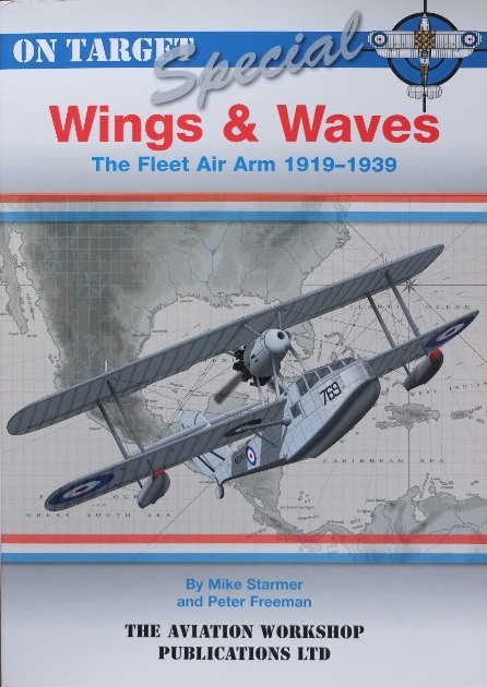 Wings & Waves : The Fleet Air Arm 1919-1939