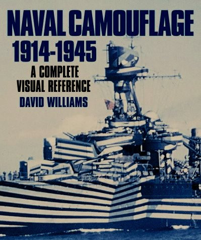 Naval Camouflage 1914-1945 : A Complete Visual Reference