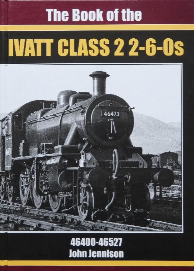 The Book of the Ivatt Class 2 2-6-0s : 46400-46527