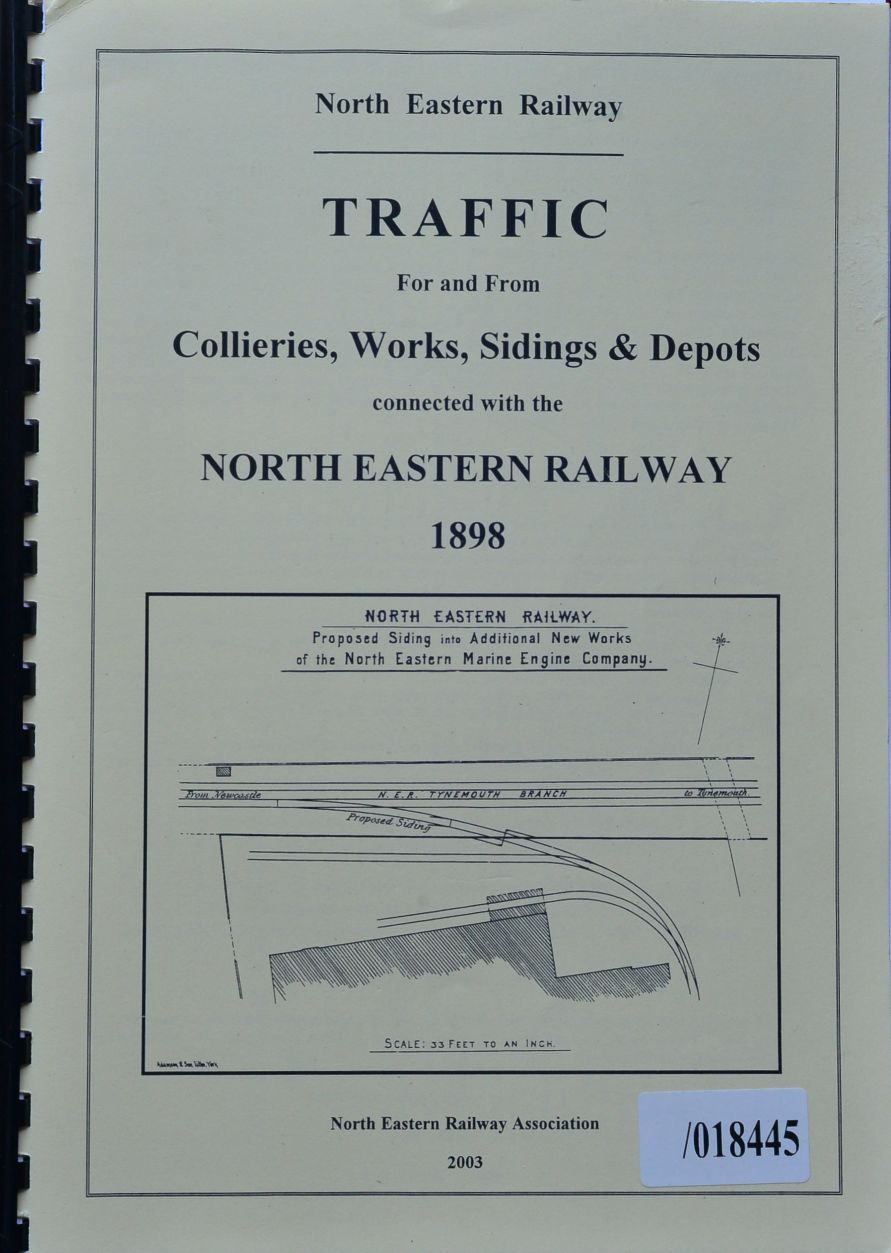 Traffic for and from Collieries, Works, Siudings & Depots Connected with the North Eatsern Railway 1898