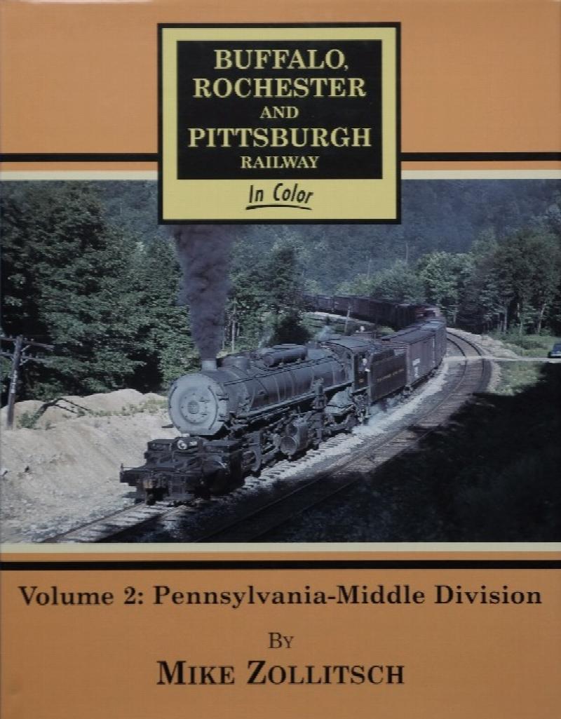 Buffalo Rochester and Pittsburgh Railway In Color Volume 2
