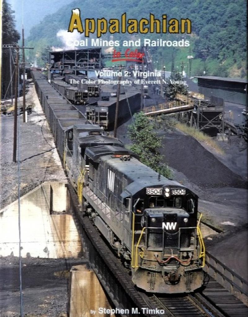 Appalachian Coal Mines & Railroads in Color Volume 2 Virginia