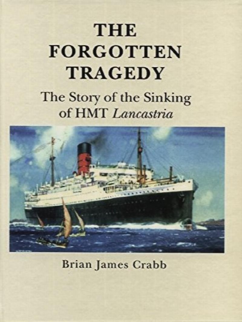 The Tragedy The Story of the Sinking of HMT Lancastria